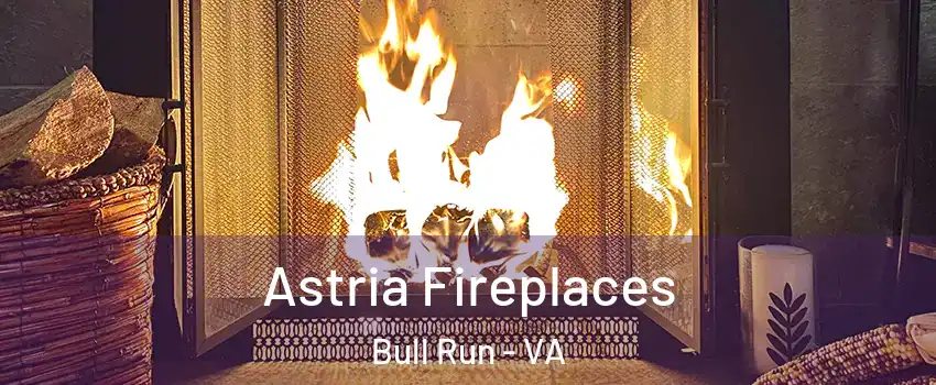  Astria Fireplaces Bull Run - VA