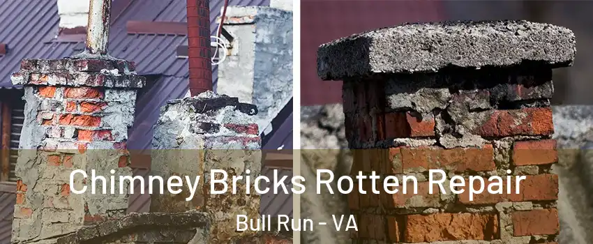  Chimney Bricks Rotten Repair Bull Run - VA