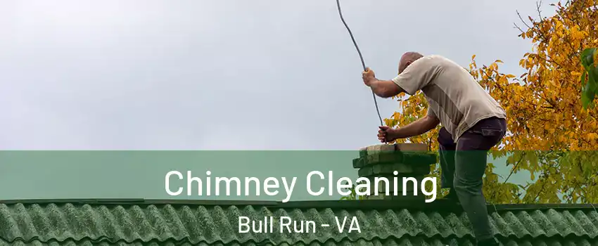  Chimney Cleaning Bull Run - VA