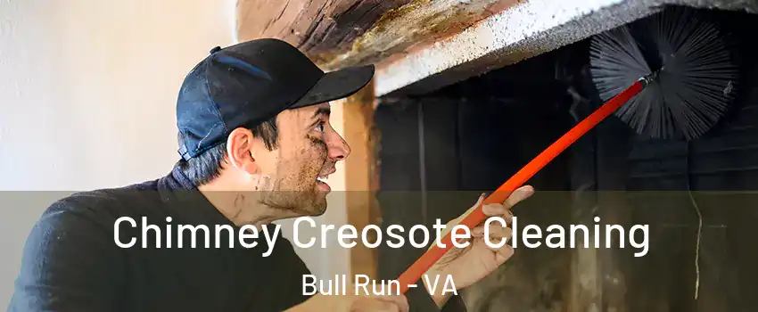  Chimney Creosote Cleaning Bull Run - VA