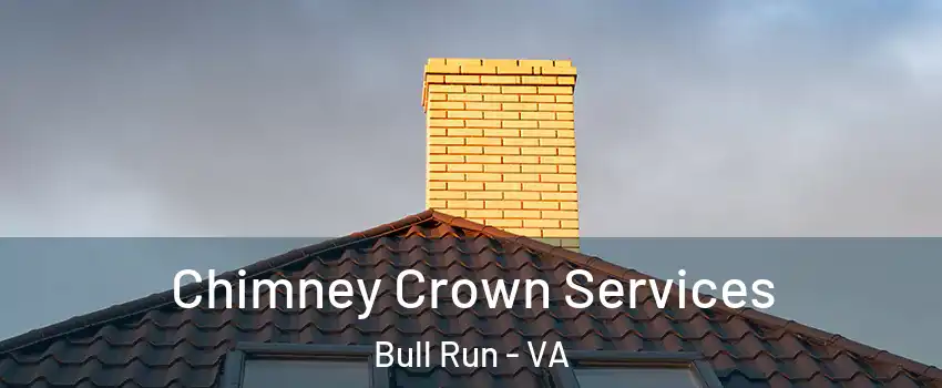  Chimney Crown Services Bull Run - VA