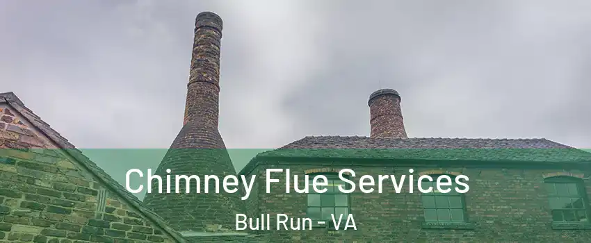  Chimney Flue Services Bull Run - VA