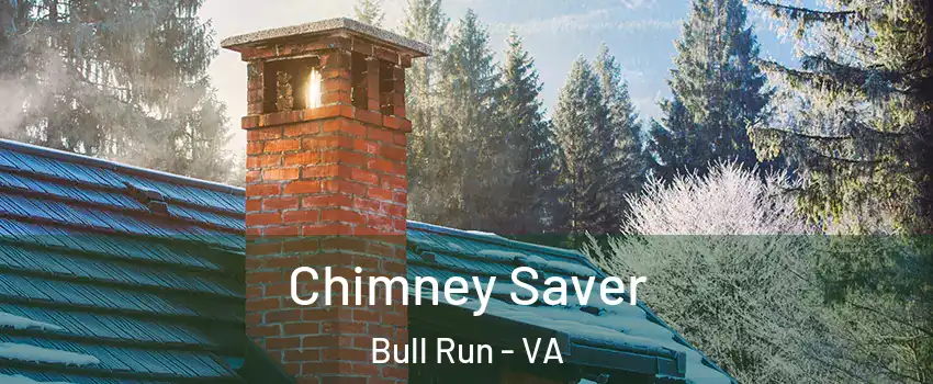  Chimney Saver Bull Run - VA