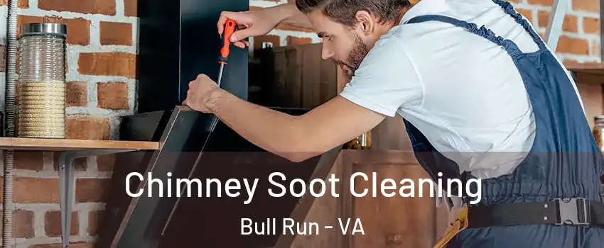  Chimney Soot Cleaning Bull Run - VA