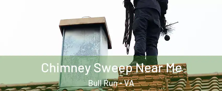  Chimney Sweep Near Me Bull Run - VA