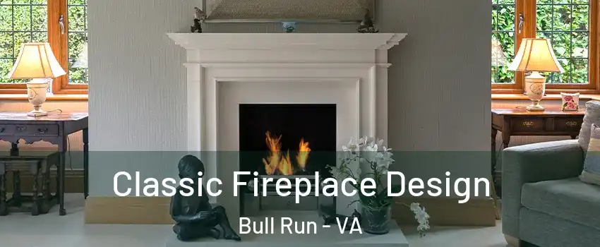  Classic Fireplace Design Bull Run - VA