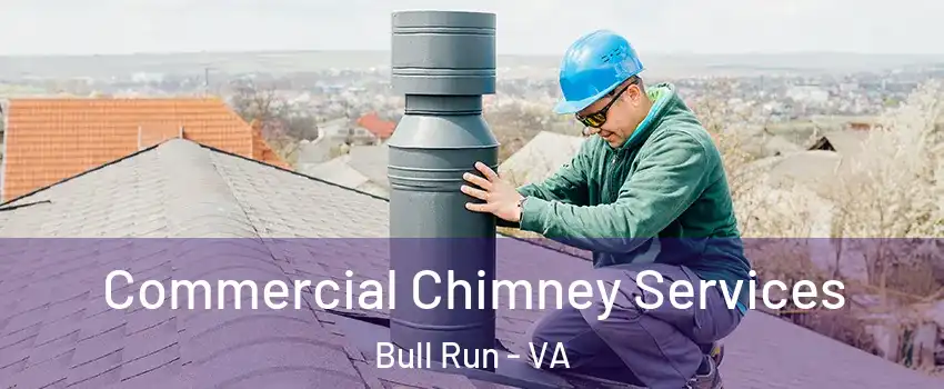  Commercial Chimney Services Bull Run - VA