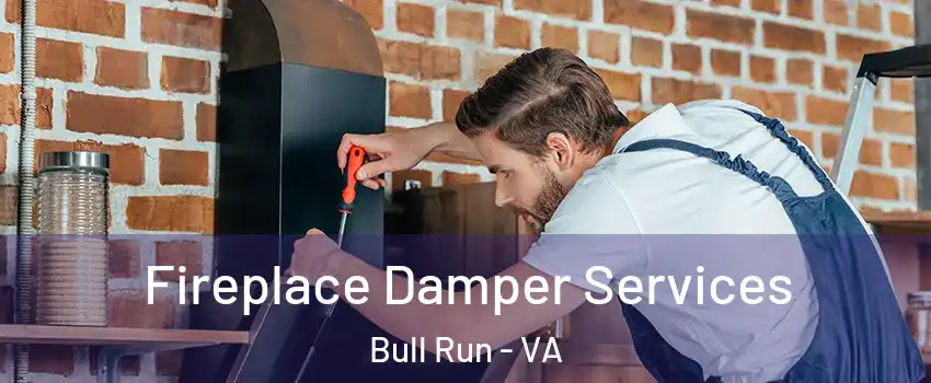  Fireplace Damper Services Bull Run - VA