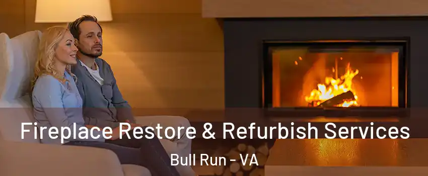  Fireplace Restore & Refurbish Services Bull Run - VA