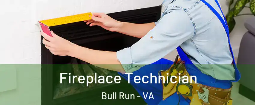Fireplace Technician Bull Run - VA