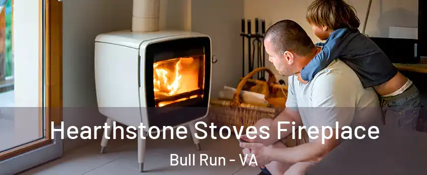  Hearthstone Stoves Fireplace Bull Run - VA