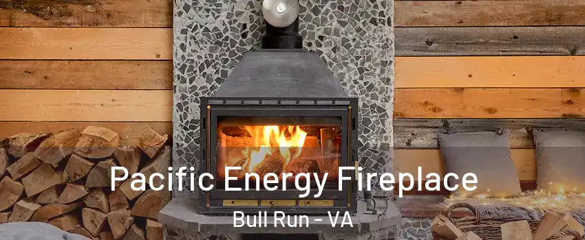  Pacific Energy Fireplace Bull Run - VA