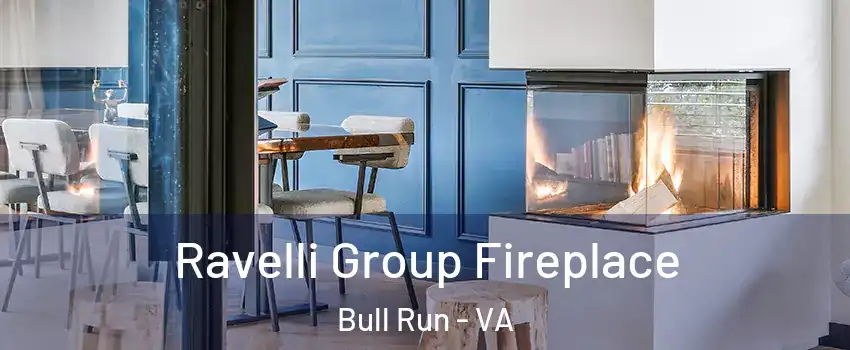  Ravelli Group Fireplace Bull Run - VA