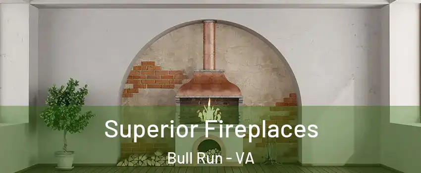  Superior Fireplaces Bull Run - VA