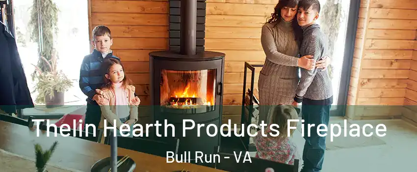 Thelin Hearth Products Fireplace Bull Run - VA