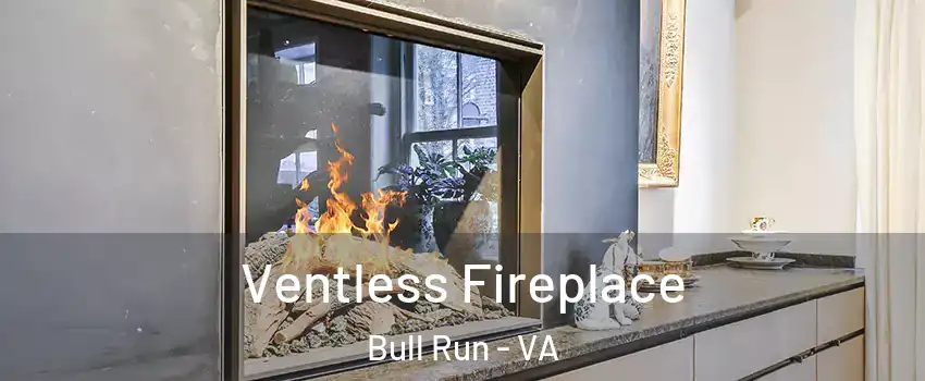  Ventless Fireplace Bull Run - VA