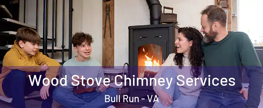  Wood Stove Chimney Services Bull Run - VA